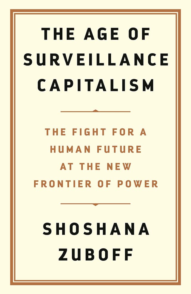 The Age of Surveillence Capitalism